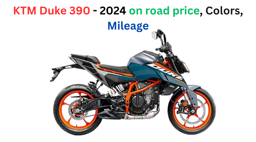 KTM Duke 390 - 2024 on road price,Colors, Mileage, Speed and Specifications: