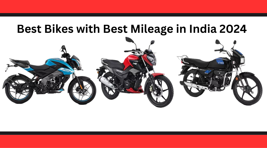 Best Bikes with Best Mileage in India 2024